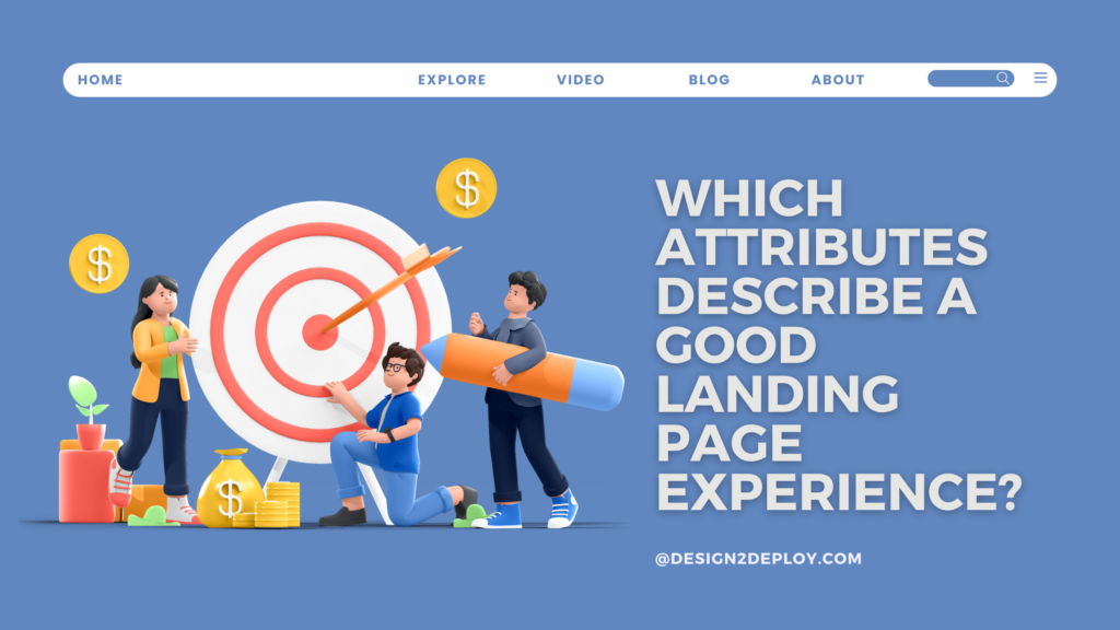 Which attributes describe a good landing page experience?