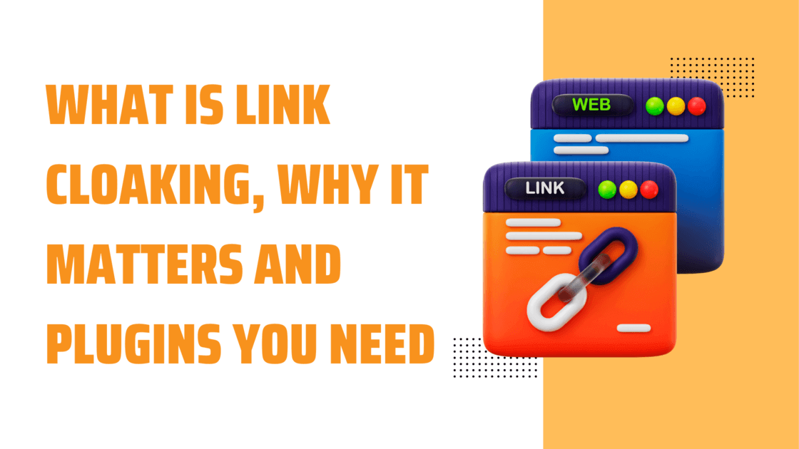 What Is Link Cloaking, Why It Matters, and Plugins You Need