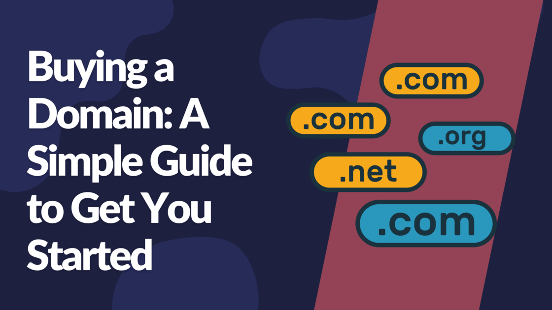 Buying a Domain: A Simple Guide to Get You Started