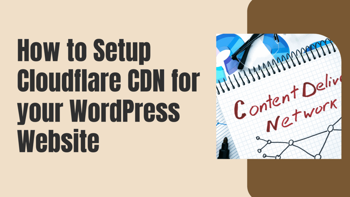 How to Setup Cloudflare CDN for your WordPress Website